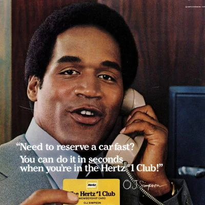 Pro-Football player OJ Simpson in a 1978 ad for Hertz. Simpson would become a successful sports commentator, but would later be tried and acquitted of the murder of his ex-wife and her friend.